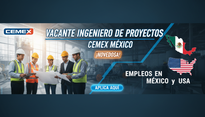 Vacante Ingeniero de Proyectos en CEMEX México